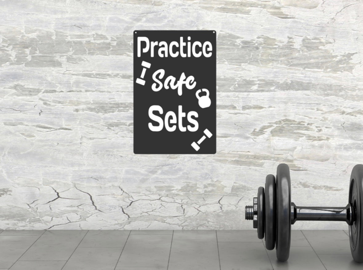 Practice Safe Sets Gym Sign