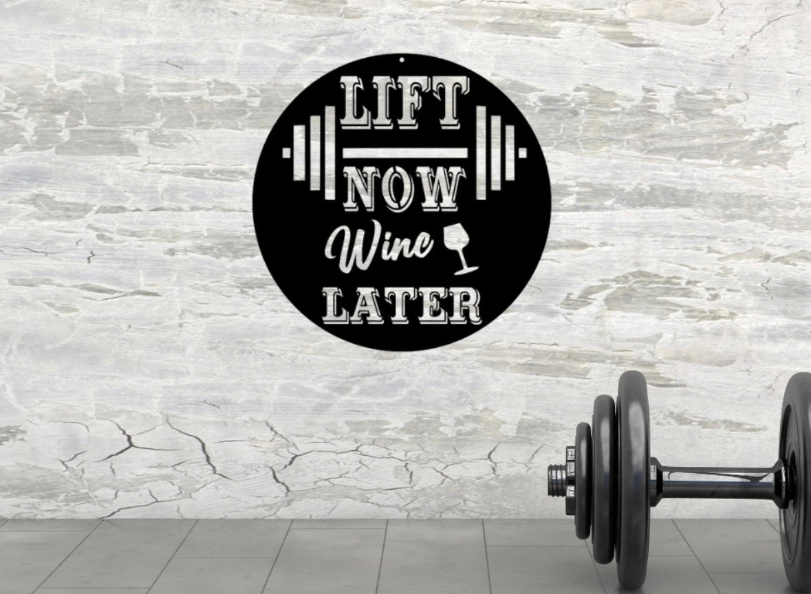 Lift Now Wine Later Metal Sign