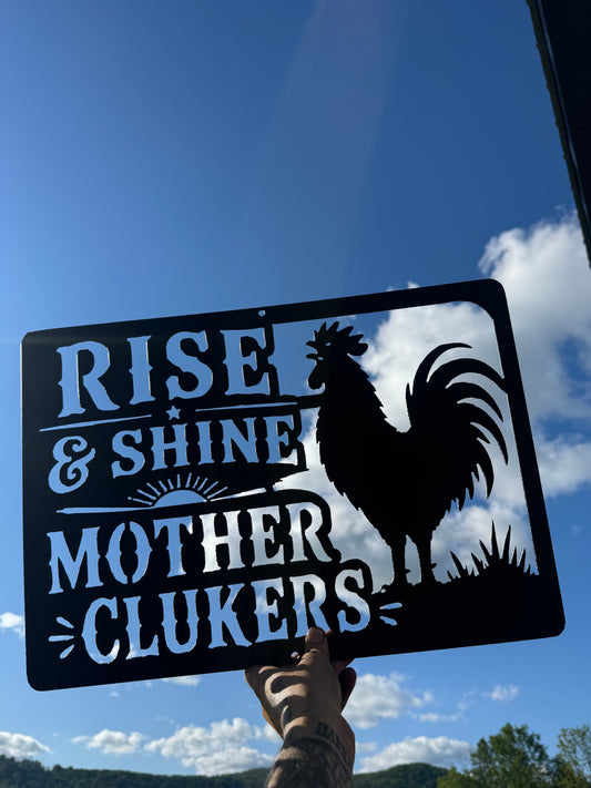 Rise & Shine Mother Cluckers Rooster Sign