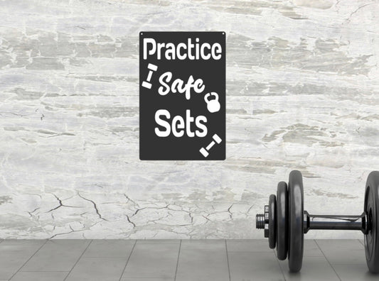 Practice Safe Sets Gym Sign