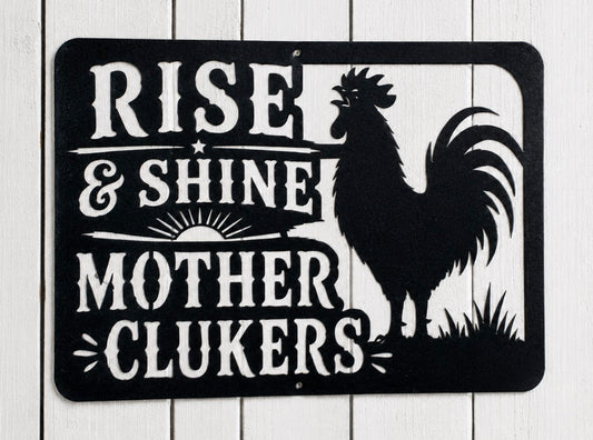 Rise & Shine Mother Cluckers Rooster Sign