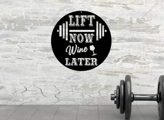 Lift Now Wine Later Metal Sign